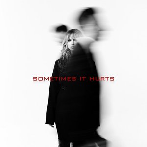 Sometimes It Hurts