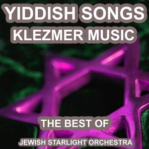 Yiddish Songs (The Best of Yiddish Songs and Klezmer Music)