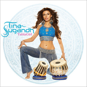 Tina Sugandh - TablaGirl - Zortam Music