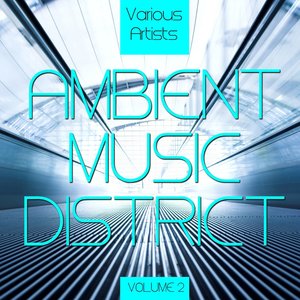 Ambient Music District, Vol. 2