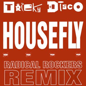 House Fly (Radical Rockers Remix)