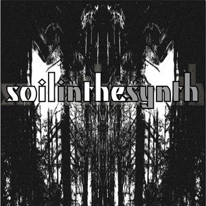 Soil In The Synth E.P.