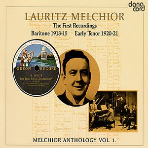 Lauritz Melchior Anthology Vol. 1