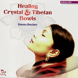 Healing, Crystal & Tibetan Bowls