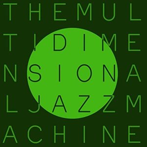 The Multidimensional Jazz Machine