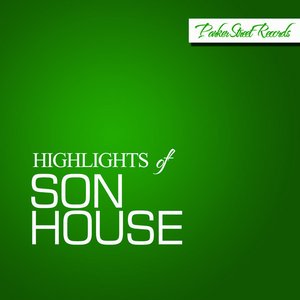 Highlights Of Son House