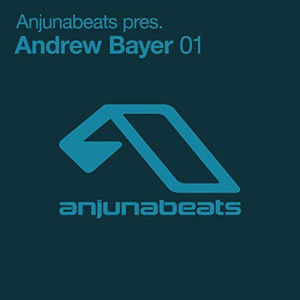 Anjunabeats presents: Andrew Bayer 01 cover