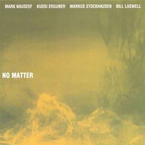 Awatar dla Mark Nauseef / Ikue Mori / Evan Parker / Bill Laswell