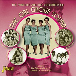 The Shirelles & The Evolution Of The Girl Group Sound