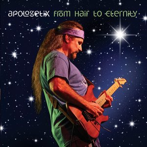 ApologetiX - From Hair to Eternity - Zortam Music