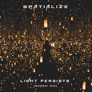 Light Persists (Ghandi Mix)