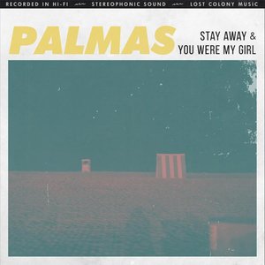 Stay Away / You Were My Girl