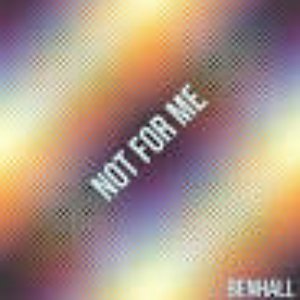 Not For Me