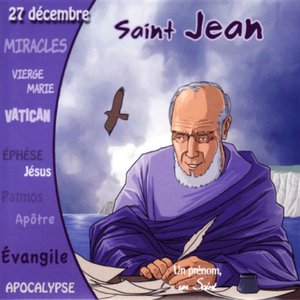 Un prénom, un Saint : Saint Jean