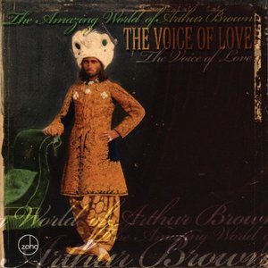 The Crazy World Of Arthur Brown - The Voice Of Love - Zortam Music