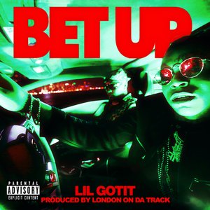 Lil Gotit - Bet Up - Zortam Music