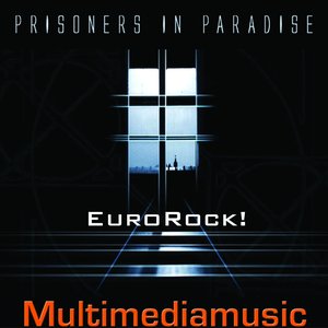Prisoners In Paradise Euro Rock