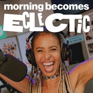 Morning Becomes Eclectic, KCRW