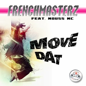 Move Dat (feat. Mouss MC)