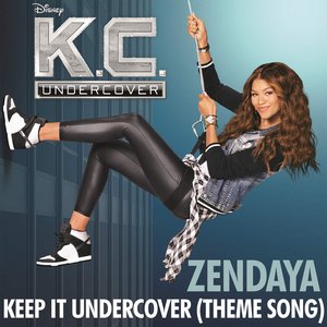 Keep It Undercover (Theme Song From "K.C. Undercover") - Single