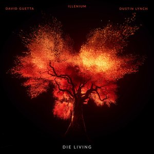 ILLENIUM, David Guetta, Dustin Lynch - Die Living Lyrics - Zortam Music