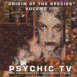 "Origin Of The Species" Volume III (The Final Supply Of Two Tablets Of Acid)