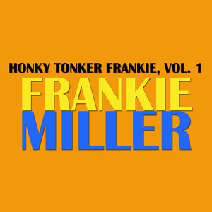 Honky Tonker Frankie, Vol. 1