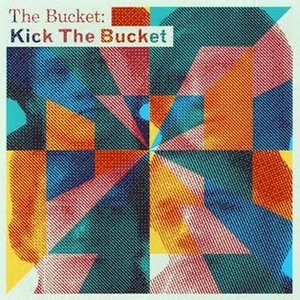 Kick The Bucket - EP