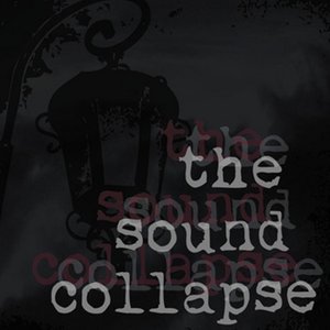 The Sound Collapse