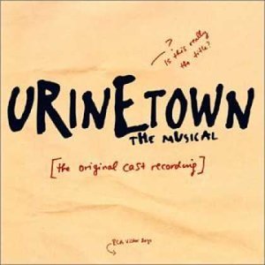 Urinetown (2001 Original Off-Broadway Cast)