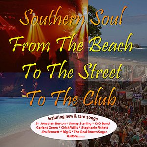 Southern Soul: From the Beach, To the Street, To the Club