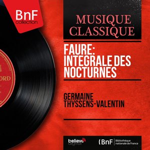 Fauré: Intégrale des Nocturnes (Mono Version)