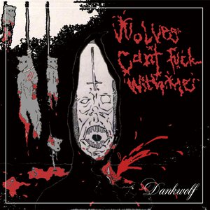 Wolves Can't Fuck With Me