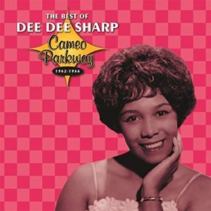 Cameo Parkway - The Best Of Dee Dee Sharp (Original Hit Recordings)