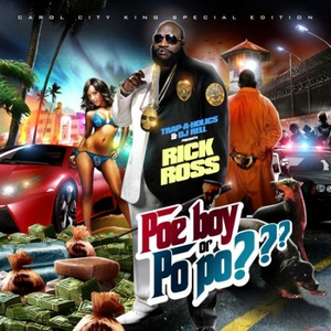 Rick Ross - Poe Boy Or Po Po - Zortam Music