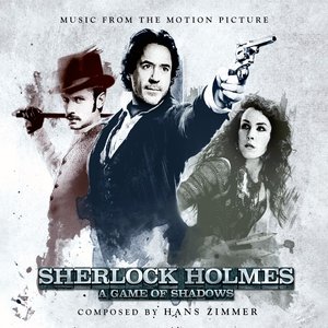 Sherlock Holmes: A Game of Shadows (Complete Score)