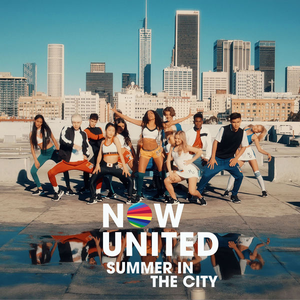Now United - Summer In the City Lyrics - Zortam Music