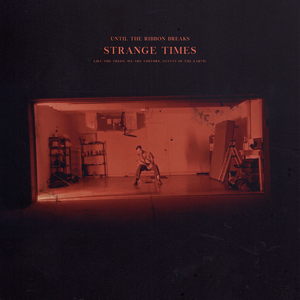 UNTIL THE RIBBON BREAKS - Strange Times Lyrics - Zortam Music