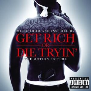 Get Rich Or Die Tryin'- The Original Motion Picture Soundtrack