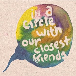 Image for 'In A Circle with Our Closest Friends'