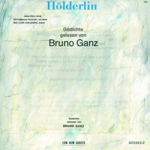 Hölderlin: Geschichte gelesen von Bruno Ganz