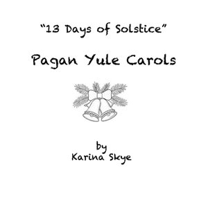 Pagan Yule Carols (Wiccan Holiday Music)