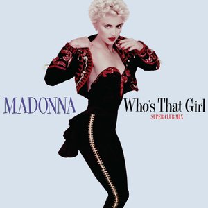 Who's That Girl (Super Club Mix)