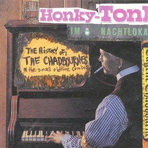 The History Of The Chadbournes: Honky-Tonk Im Nachtlokal