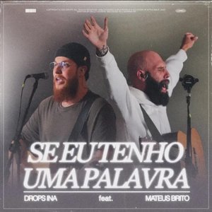 Se Eu Tenho Uma Palavra