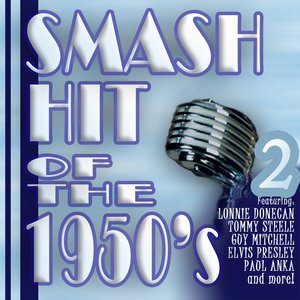 Smash Hits of the 1950's - Volume 2