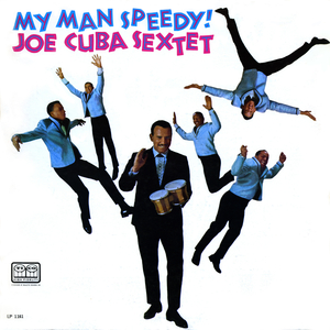 Joe Cuba Sextet - My Man Speedy! - Zortam Music