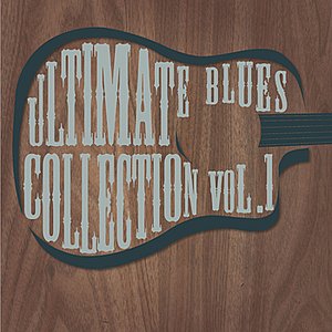 Ultimate Blues Collection Vol 1