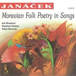 Moravian Folk Poetry in Songs (The Music of Truth, Vol.1)