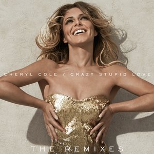 Crazy Stupid Love (The Remixes)